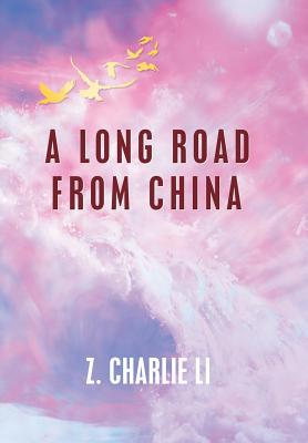 A Long Road from China 1796036331 Book Cover