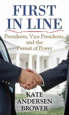 First in Line: Presidents, Vice Presidents, and... [Large Print] 1643580493 Book Cover