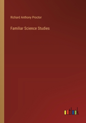 Familiar Science Studies 3385107768 Book Cover