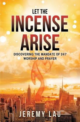 Let the Incense Arise 1498474292 Book Cover