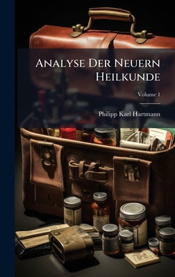 Analyse Der Neuern Heilkunde [German] B0FKBXVXVK Book Cover