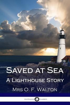 Saved at Sea - A Lighthouse Story 1979365644 Book Cover