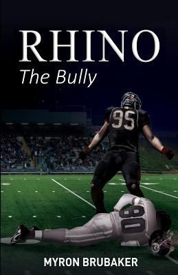 Rhino: The Bully 1945812389 Book Cover