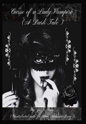 Curse of a Lady Vampire (A Dark Tale) B0D4RCJQ3H Book Cover