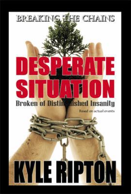 Desperate Situation: Broken of Distinguished In... 1483663159 Book Cover