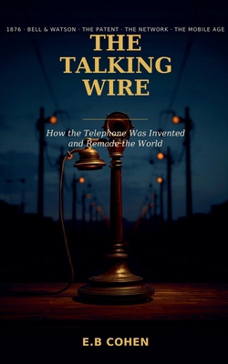 The Talking Wire B0HGKBRFY8 Book Cover