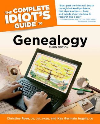The Complete Idiot's Guide to Genealogy 1615641564 Book Cover