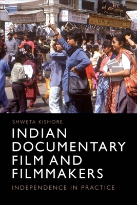 Indian Documentary Film and Filmmakers: Indepen... 1474433065 Book Cover