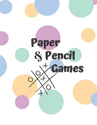 Paper & Pencil Games: Paper & Pencil Games: 2 P... 1708928189 Book Cover