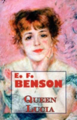 E.F. Benson's Queen Lucia 1604501367 Book Cover