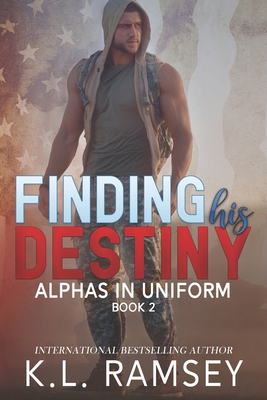 Finding His Destiny: Alphas in Uniform Book 2 B0C9SBNXMP Book Cover