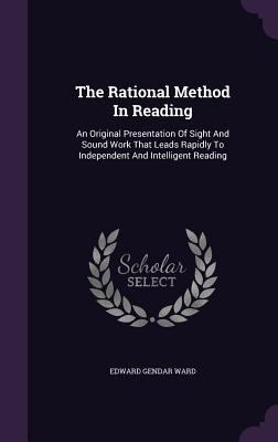The Rational Method In Reading: An Original Pre... 1346509662 Book Cover