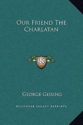 Our Friend The Charlatan 116933153X Book Cover