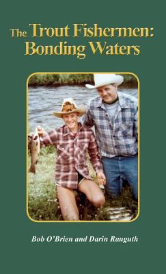 The Trout Fishermen: Bonding Waters 1941069606 Book Cover