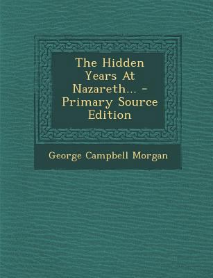 The Hidden Years at Nazareth... - Primary Sourc... 1293871052 Book Cover
