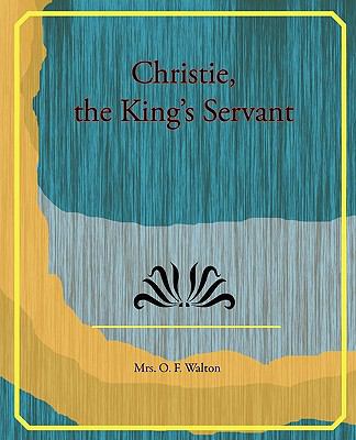 Christie, the King's Servant 1438524110 Book Cover