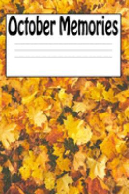 October Memories: 121 Journal Prompts for Making an October to Remember