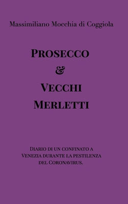 Prosecco e Vecchi Merletti: racconto distopico [Italian] 1715375238 Book Cover