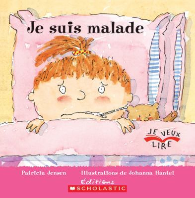 Je Veux Lire: Je Suis Malade [French] 043994211X Book Cover