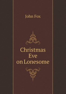 Christmas Eve on Lonesome 5518439261 Book Cover