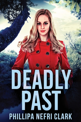 Deadly Past [Large Print] 486747326X Book Cover