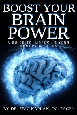 Boost Your Brainpower: A Guide to Improving You... 0359967418 Book Cover