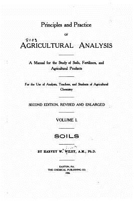 Principles and practice of agricultural analysis 1530986699 Book Cover