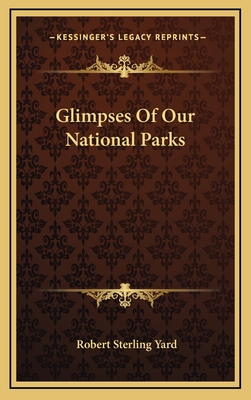 Glimpses of Our National Parks 1163829854 Book Cover