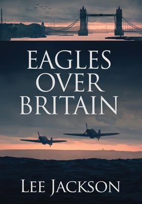 Eagles Over Britain 1648750729 Book Cover