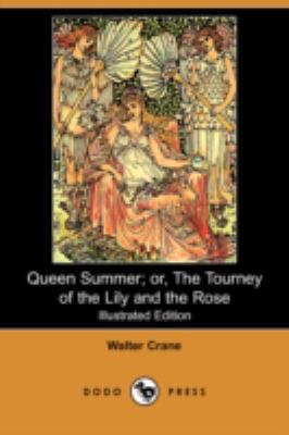 Queen Summer; Or, the Tourney of the Lily and t... 140990590X Book Cover