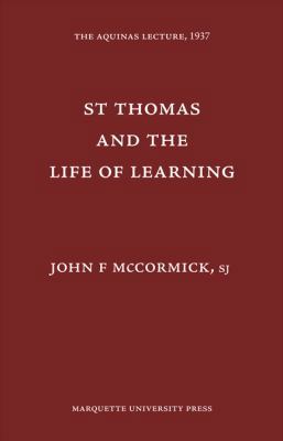 St. Thomas & the Life of Learning 0874621011 Book Cover