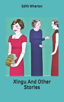 Xingu And Other Stories B0875Z2KQ3 Book Cover