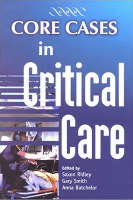 Core Cases in Critical Care 1841101613 Book Cover