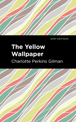 The Yellow Wallpaper 1513264583 Book Cover