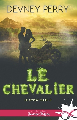 Le Chevalier: Le Gypsy Club, T2 [French] B09NZM97GJ Book Cover