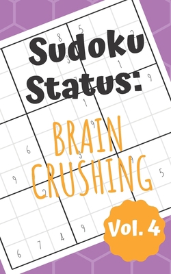 Sudoku Status Brain Crushing Vol. 4: 100 Perple... 1703230701 Book Cover