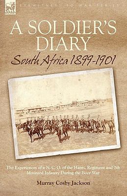 A Soldier's Diary: South Africa 1899-1901-the E... 1846779138 Book Cover