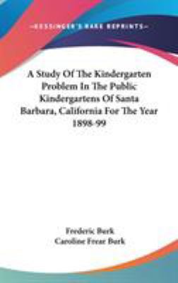 A Study Of The Kindergarten Problem In The Publ... 0548270120 Book Cover