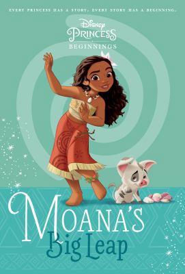 Disney Princess Beginnings: Moana's Big Leap (D... 0736437940 Book Cover