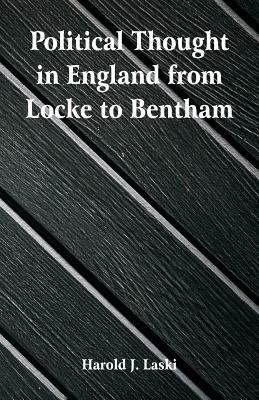 Political Thought in England from Locke to Bentham 9353290341 Book Cover