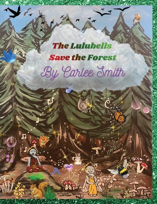 The Lulubells Save the Forest 1067566201 Book Cover