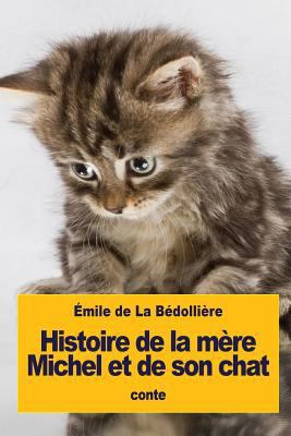 Histoire de la mère Michel et de son chat [French] 153461446X Book Cover