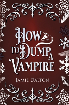 How to Dump a Vampire 1960771132 Book Cover