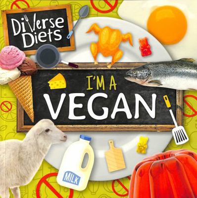 I'm a Vegan (Diverse Diets) 1805053701 Book Cover