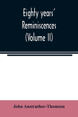 Eighty years' reminiscences (Volume II) 9354021522 Book Cover