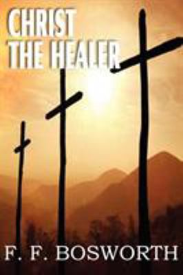 Christ the Healer 1612032265 Book Cover