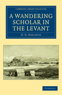 A Wandering Scholar in the Levant 1108041914 Book Cover