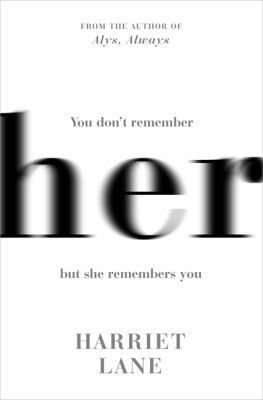 Her: A fabulously creepy thriller 0297865056 Book Cover