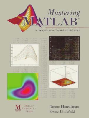Mastering MATLAB: A Comprehensive Tutorial and ... 0131915940 Book Cover