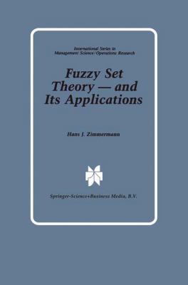 Fuzzy Set Theory -- And Its Applications 9401571554 Book Cover